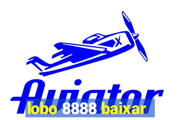 lobo 8888 baixar